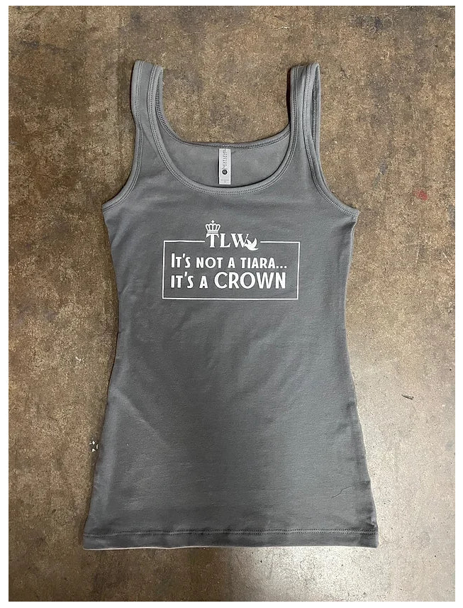 Tank - It's Not A Tiara It's a CROWN